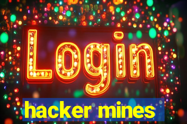 hacker mines
